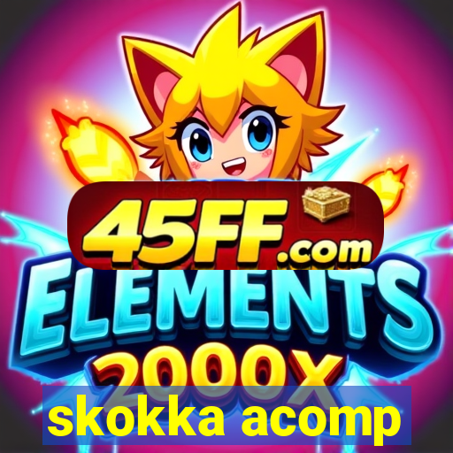 skokka acomp